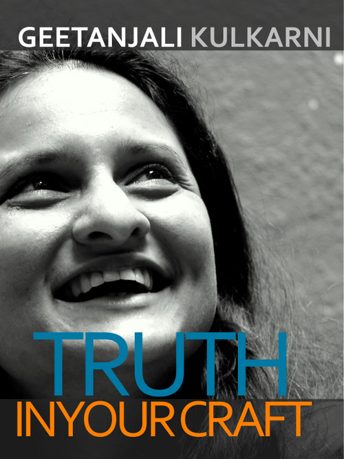 Truth in Your Craft - Interview with Geetanjali Kulkarni